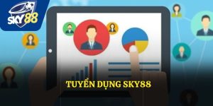 Tuyển Dụng Sky88 - Cơ Hội Làm Việc Với Mức Lương Ổn Định
